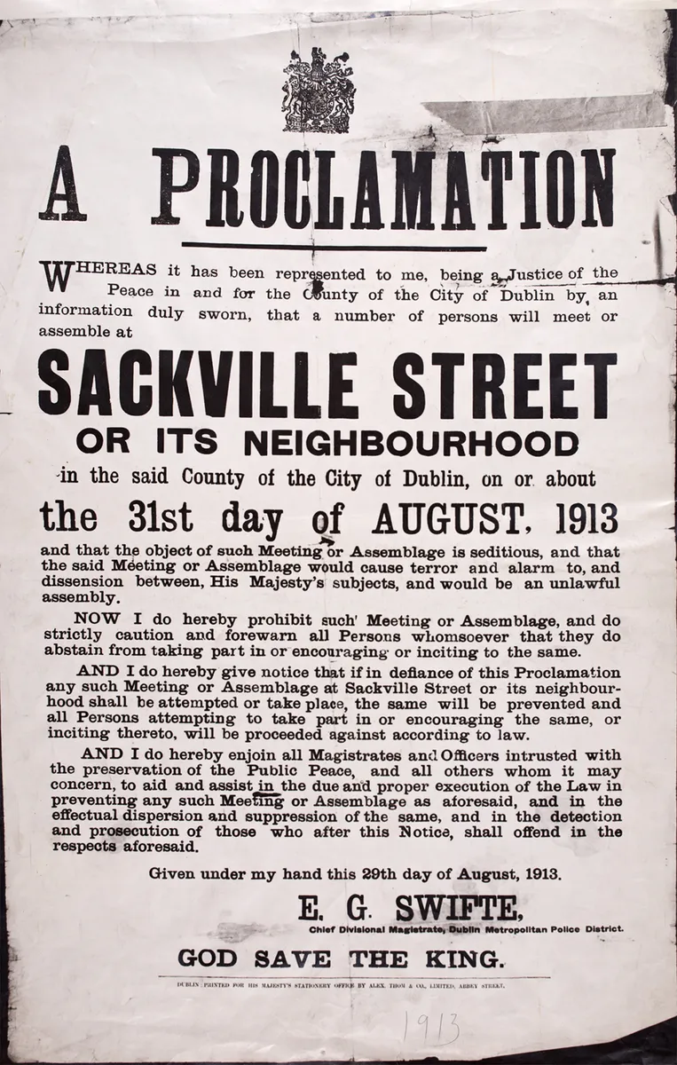 Complete police proclamation sheet, with royal arms, notice about a meeting in Sackville Street, printed signature and printer’s imprint.