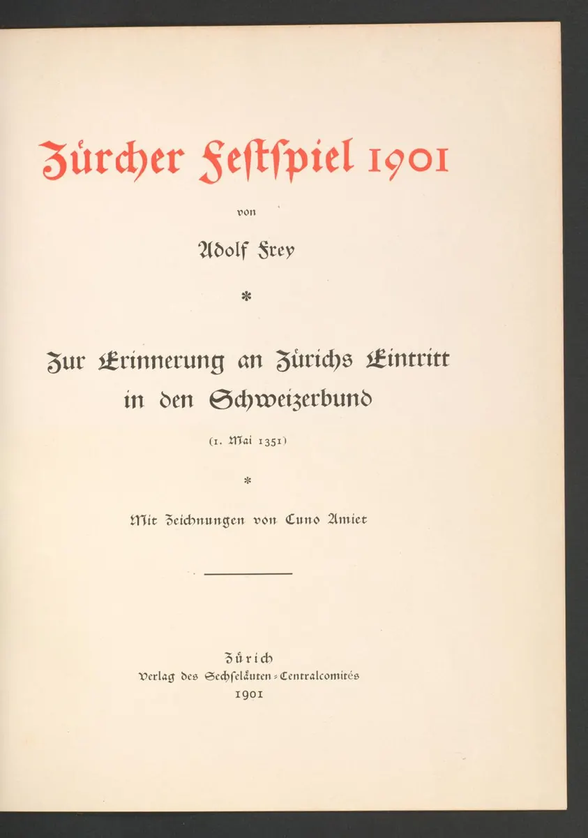 Folha de título de Zürcher Festspiel 1901, com o nome de Adolf Frey e a referência à entrada de Zurique na Confederação em 1351.